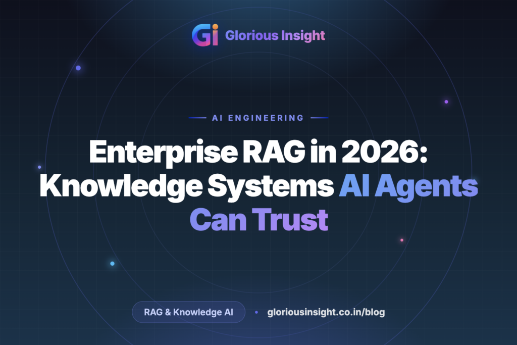 Enterprise RAG in 2026: Building Knowledge Systems AI Agents Can Trust